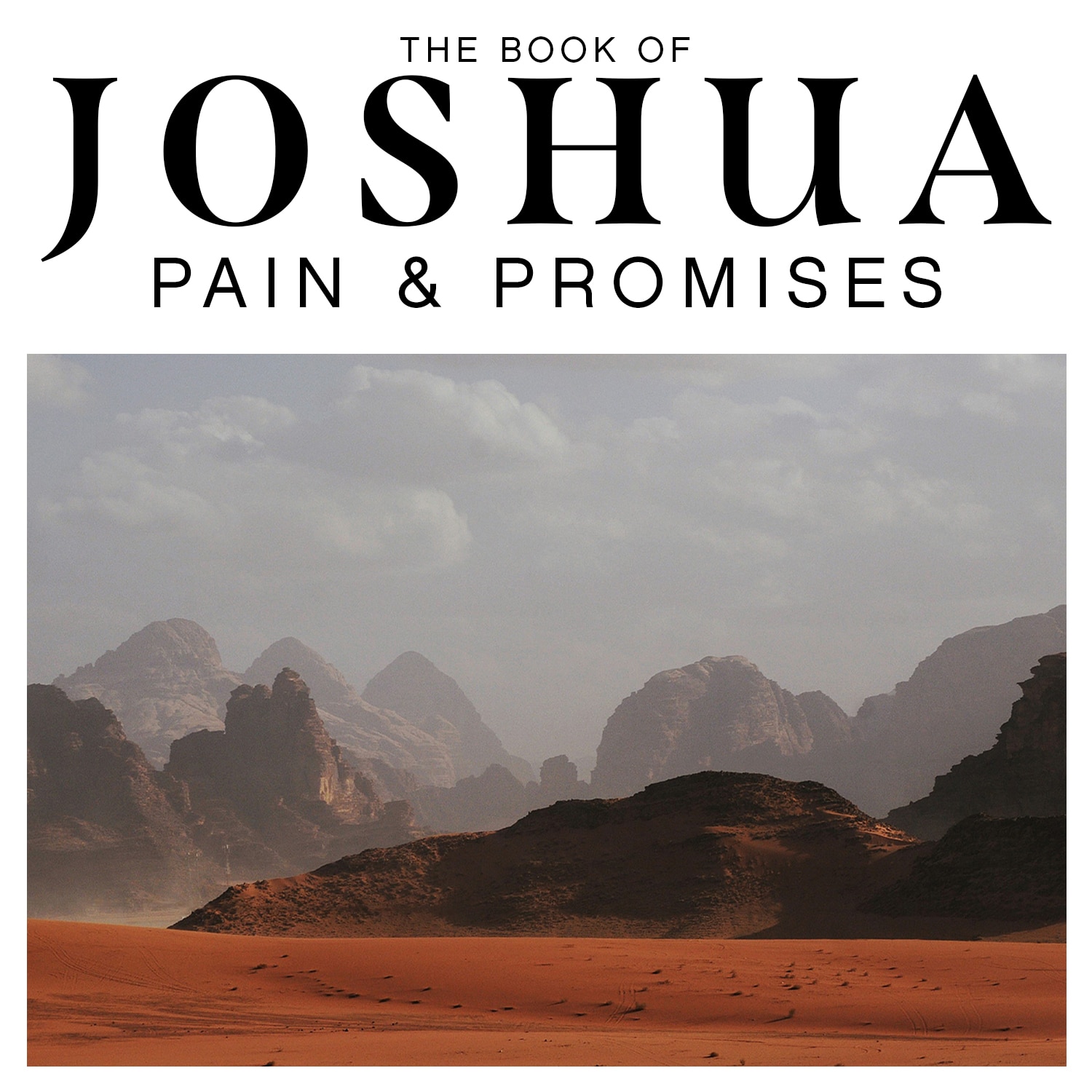 Joshua 1: A Fresh Start (Joshua - Pain & Promises) - Joshua: Pain & Promises