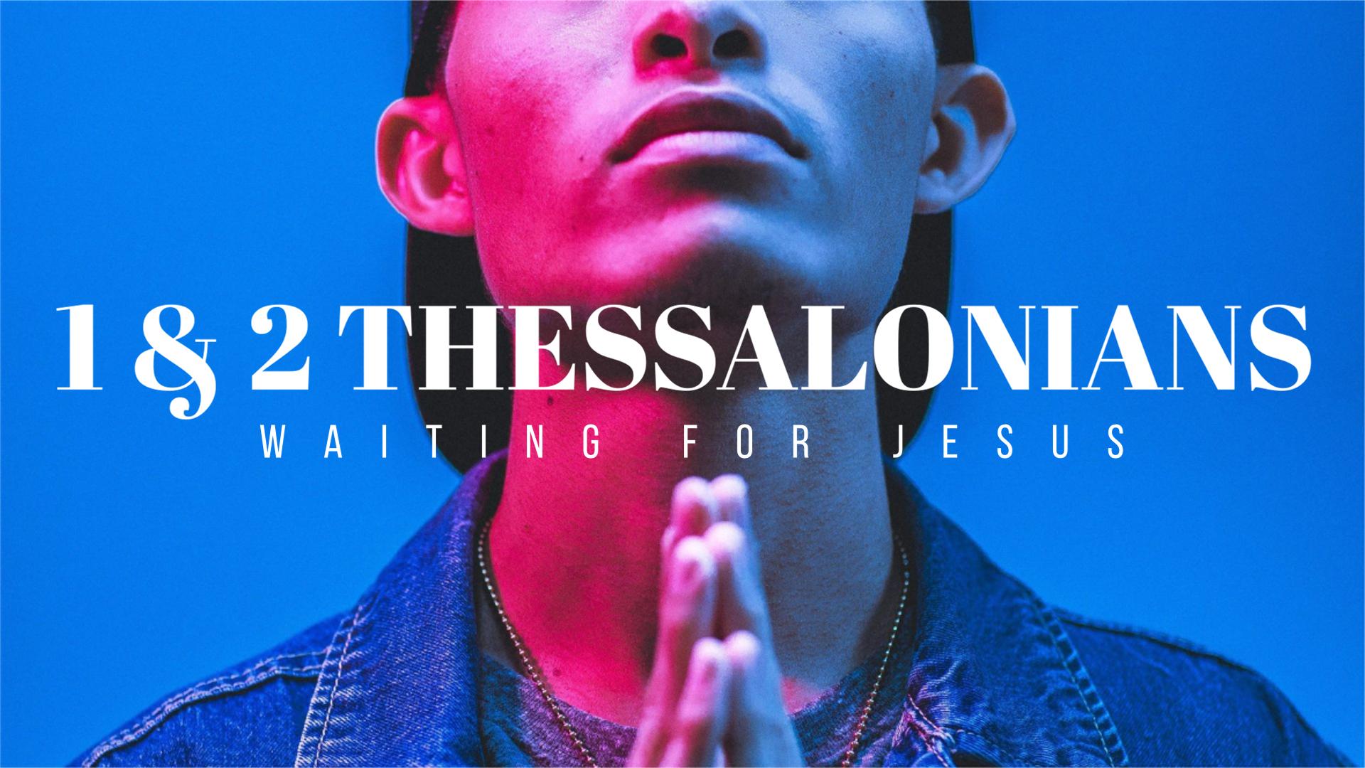 II Thessalonians 3:1-18 Prayer, Work, Close (Waiting For Jesus) Image