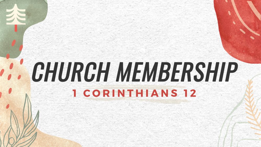 1 Corinthians 12 (Church Membership) Image