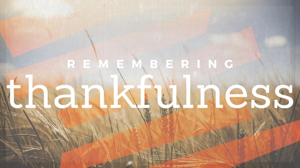 Remembering Thankfulness (Philippians 1:3-11) Image