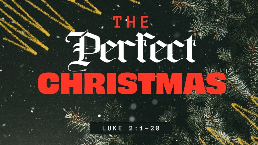 Luke 2:1-20: The Perfect Christmas Image