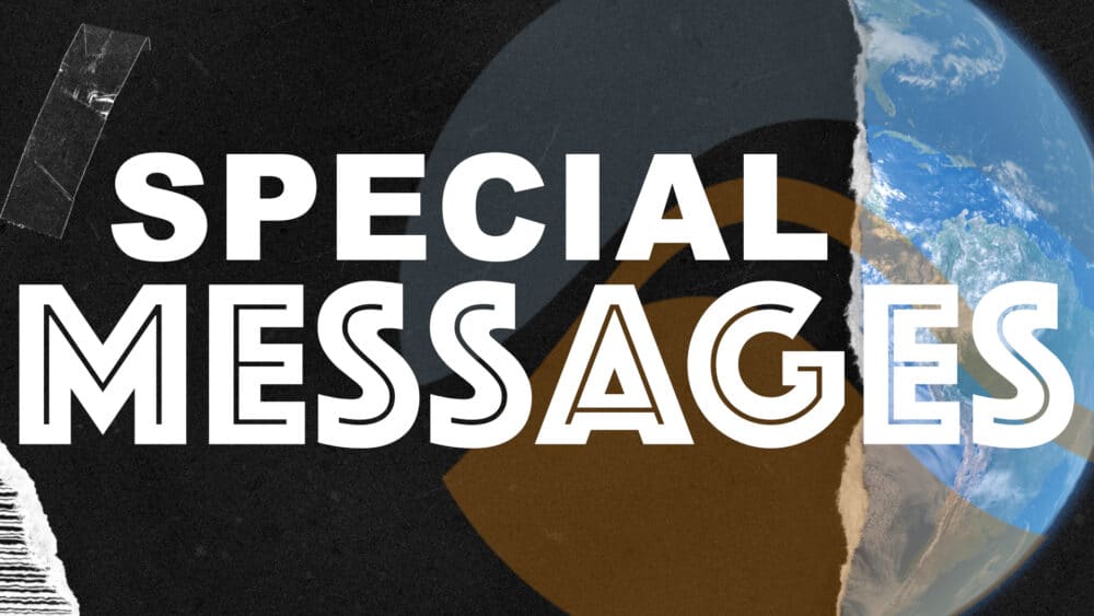 Special Messages/Speakers